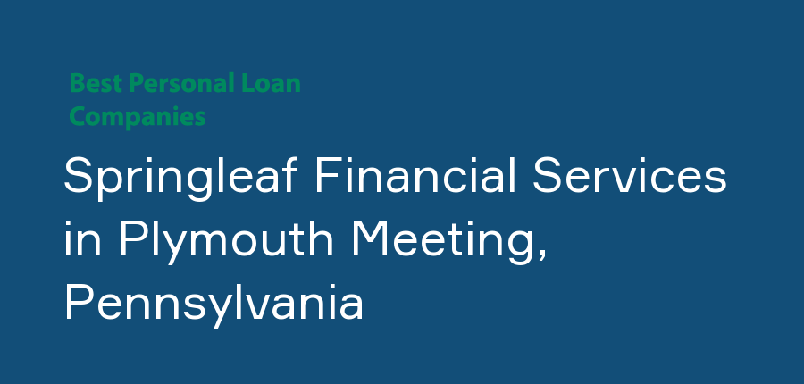 Springleaf Financial Services in Pennsylvania, Plymouth Meeting