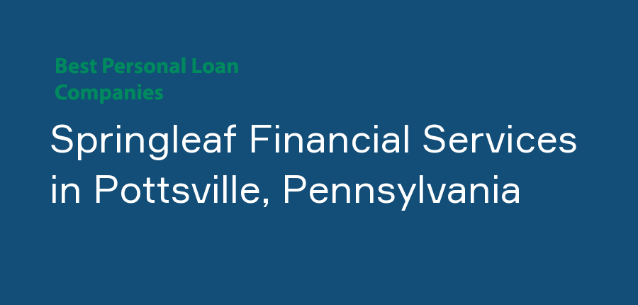Springleaf Financial Services in Pennsylvania, Pottsville