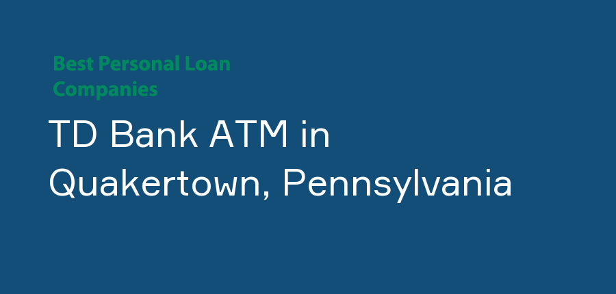 TD Bank ATM in Pennsylvania, Quakertown