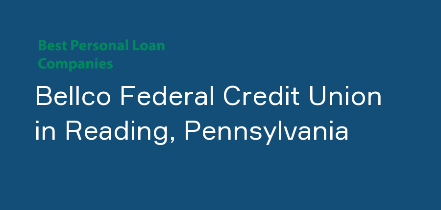 Bellco Federal Credit Union in Pennsylvania, Reading