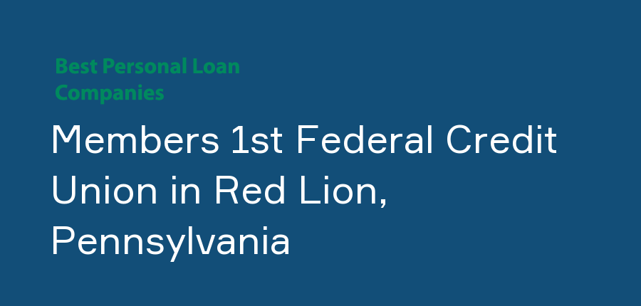 Members 1st Federal Credit Union in Pennsylvania, Red Lion
