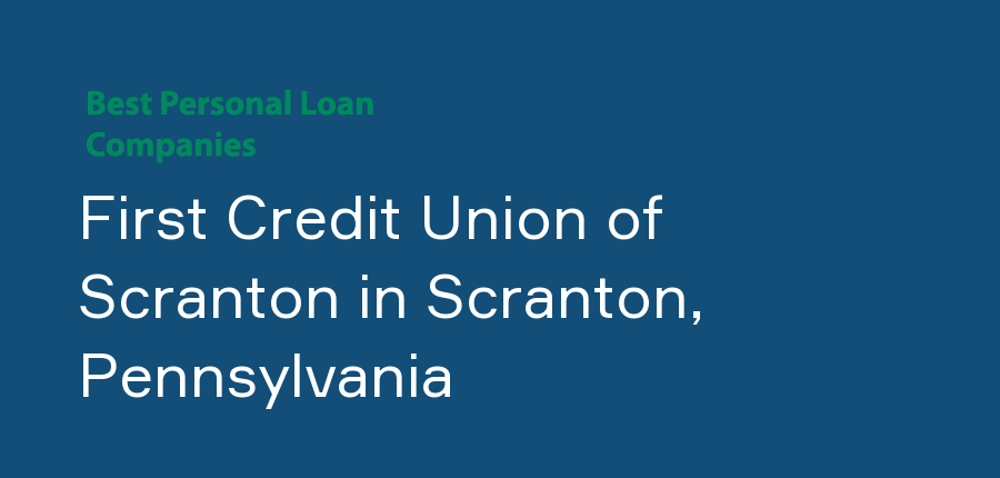 First Credit Union of Scranton in Pennsylvania, Scranton