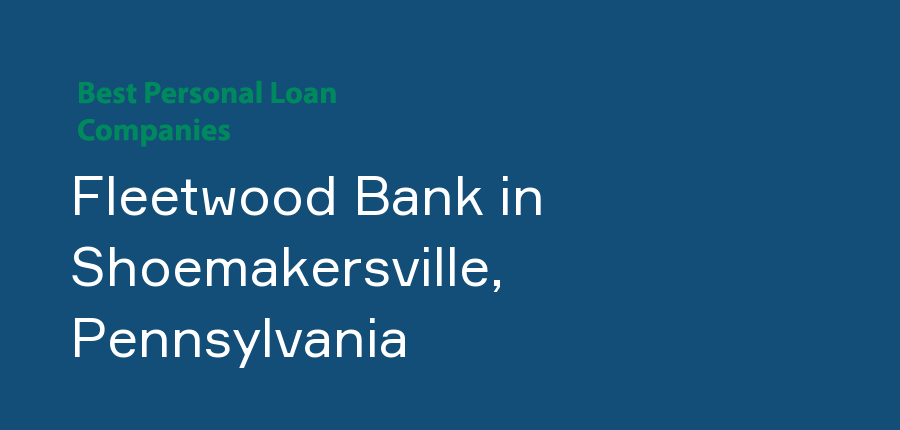 Fleetwood Bank in Pennsylvania, Shoemakersville