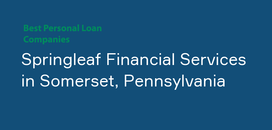 Springleaf Financial Services in Pennsylvania, Somerset