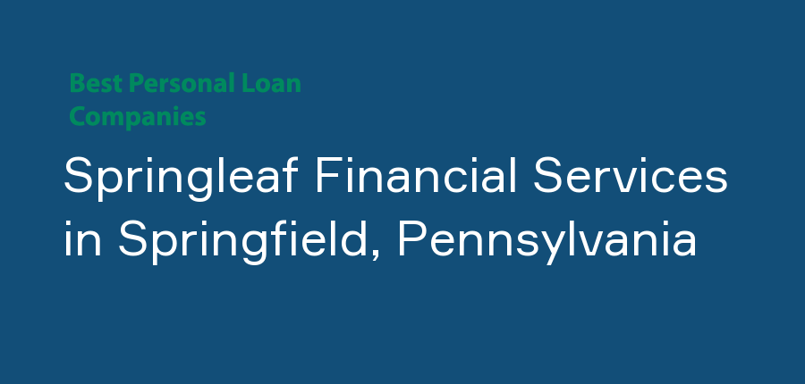 Springleaf Financial Services in Pennsylvania, Springfield