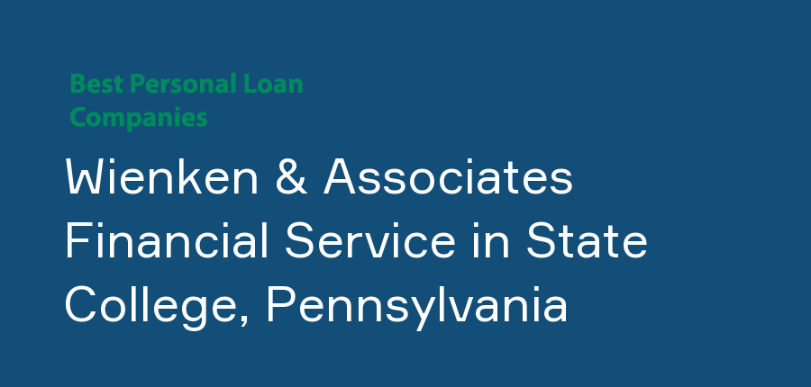 Wienken & Associates Financial Service in Pennsylvania, State College