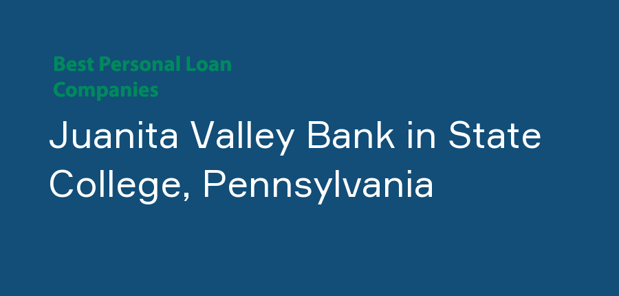 Juanita Valley Bank in Pennsylvania, State College