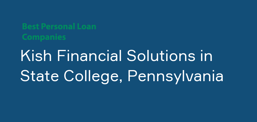 Kish Financial Solutions in Pennsylvania, State College