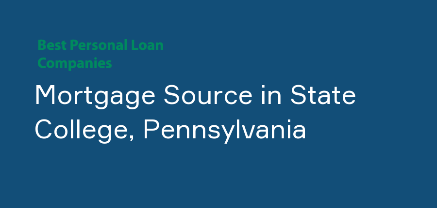 Mortgage Source in Pennsylvania, State College