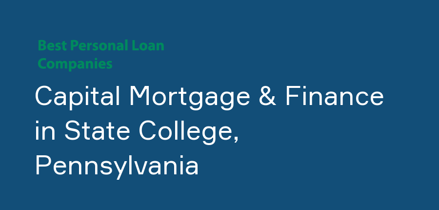 Capital Mortgage & Finance in Pennsylvania, State College