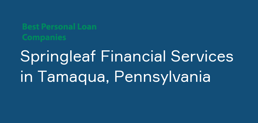 Springleaf Financial Services in Pennsylvania, Tamaqua