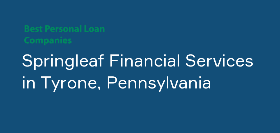 Springleaf Financial Services in Pennsylvania, Tyrone