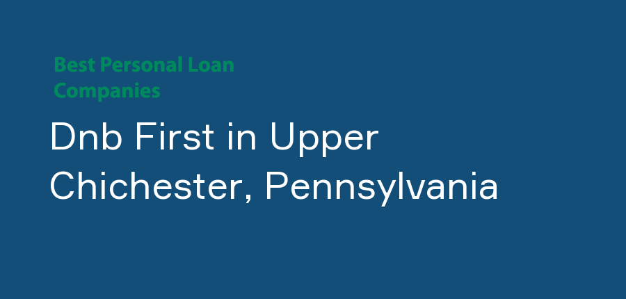 Dnb First in Pennsylvania, Upper Chichester