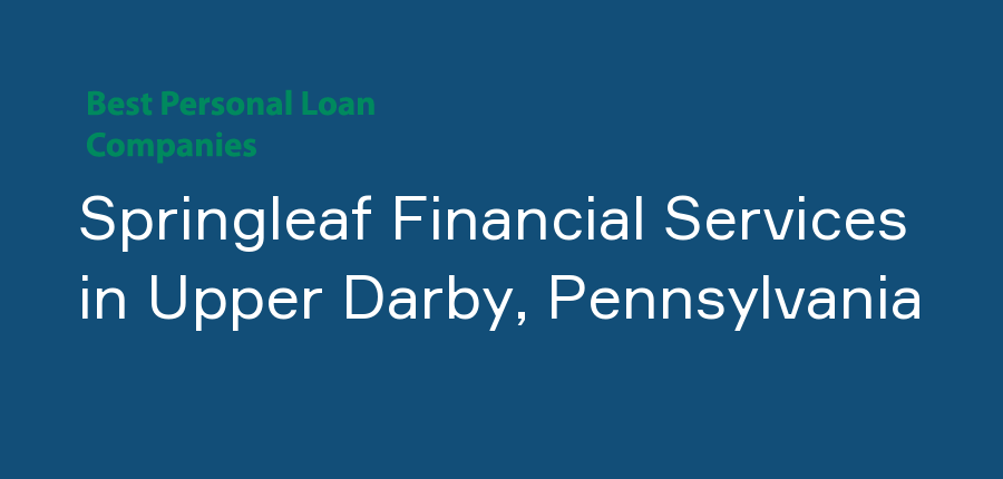 Springleaf Financial Services in Pennsylvania, Upper Darby