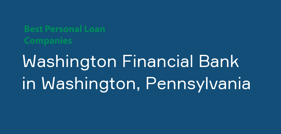 Washington Financial Bank in Pennsylvania, Washington