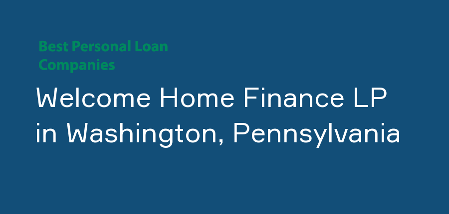 Welcome Home Finance LP in Pennsylvania, Washington