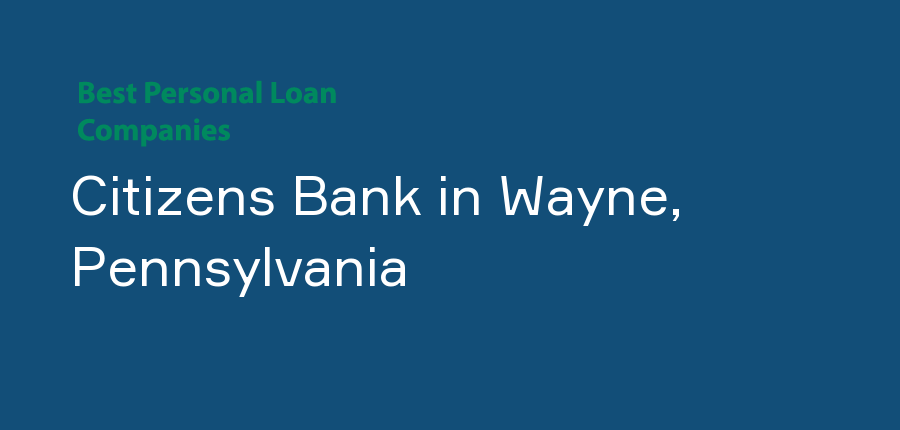 Citizens Bank in Pennsylvania, Wayne