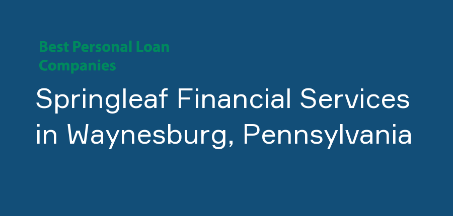 Springleaf Financial Services in Pennsylvania, Waynesburg