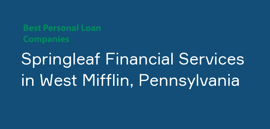 Springleaf Financial Services in Pennsylvania, West Mifflin