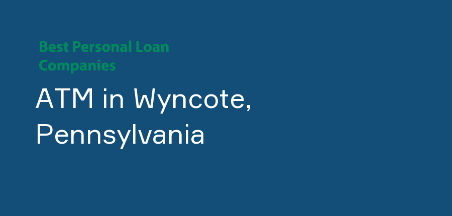 ATM in Pennsylvania, Wyncote