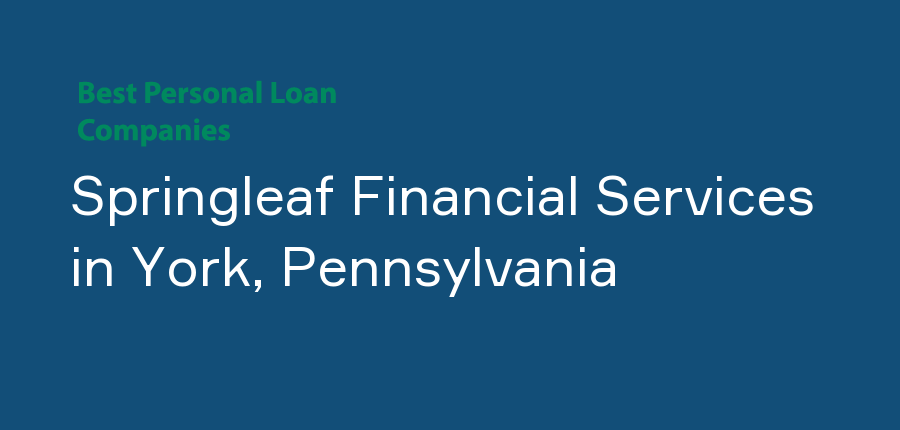 Springleaf Financial Services in Pennsylvania, York
