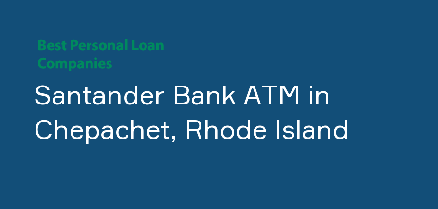 Santander Bank ATM in Rhode Island, Chepachet