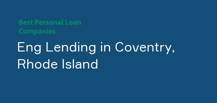 Eng Lending in Rhode Island, Coventry