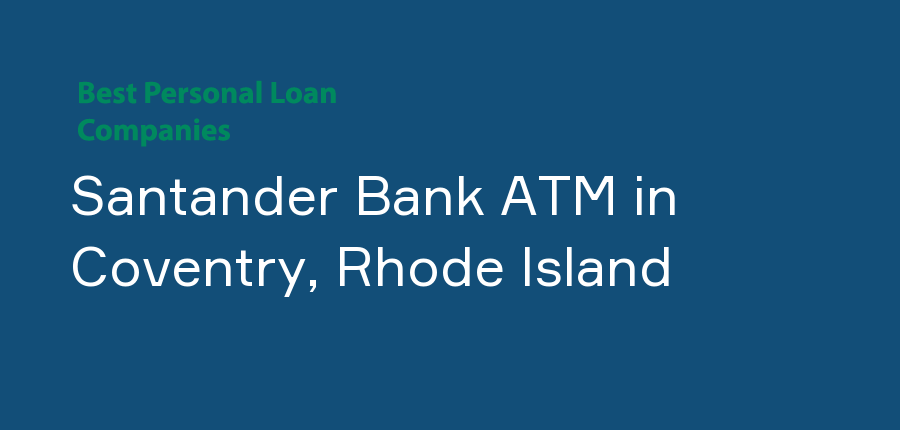Santander Bank ATM in Rhode Island, Coventry