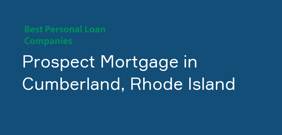 Prospect Mortgage in Rhode Island, Cumberland