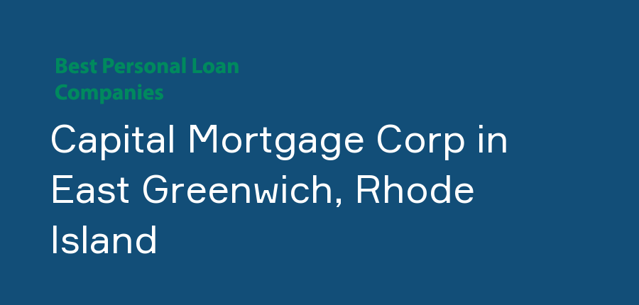 Capital Mortgage Corp in Rhode Island, East Greenwich