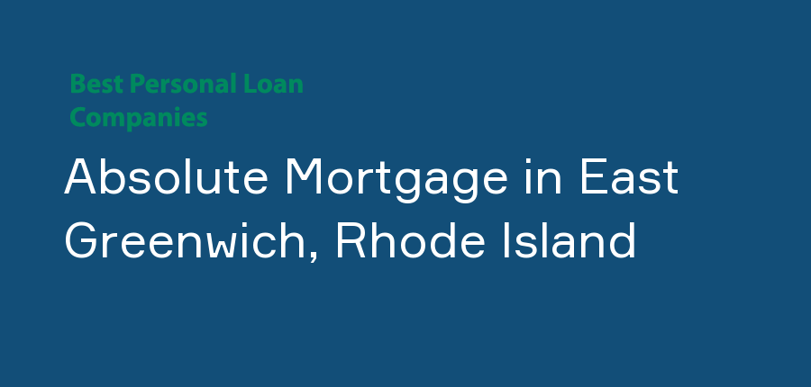Absolute Mortgage in Rhode Island, East Greenwich