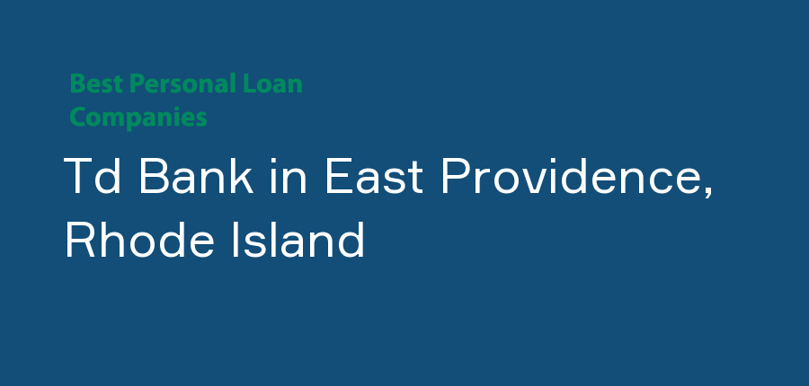 Td Bank in Rhode Island, East Providence
