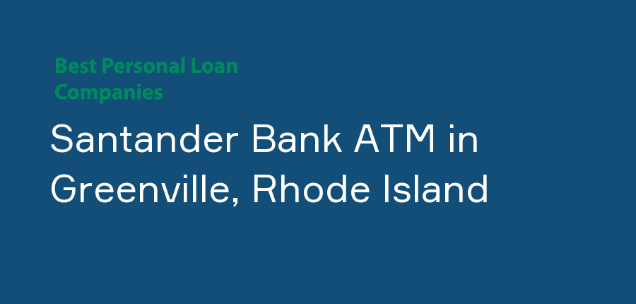 Santander Bank ATM in Rhode Island, Greenville