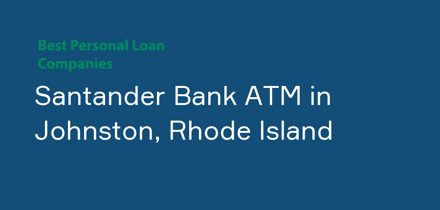 Santander Bank ATM in Rhode Island, Johnston