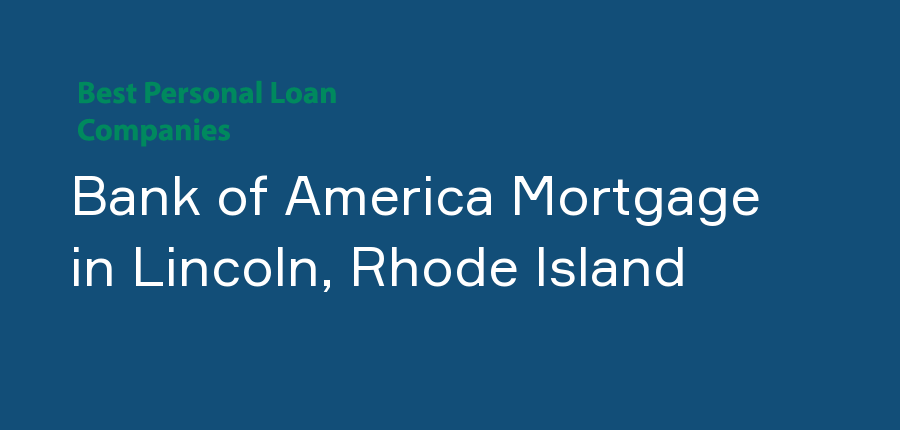 Bank of America Mortgage in Rhode Island, Lincoln