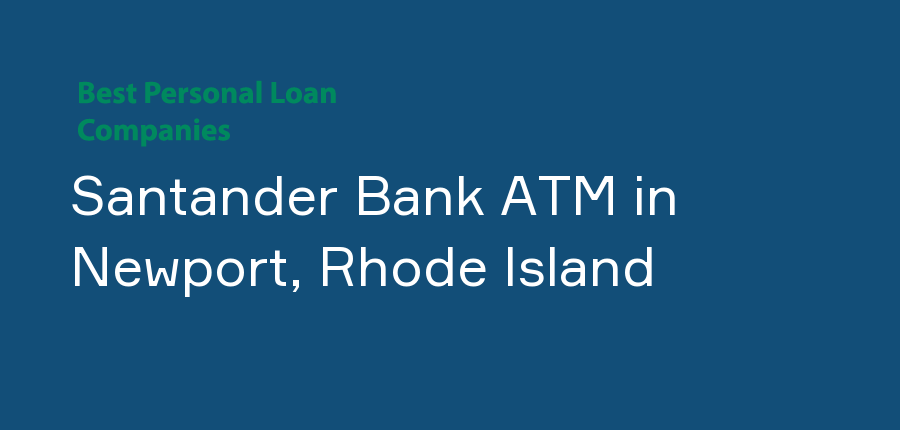 Santander Bank ATM in Rhode Island, Newport