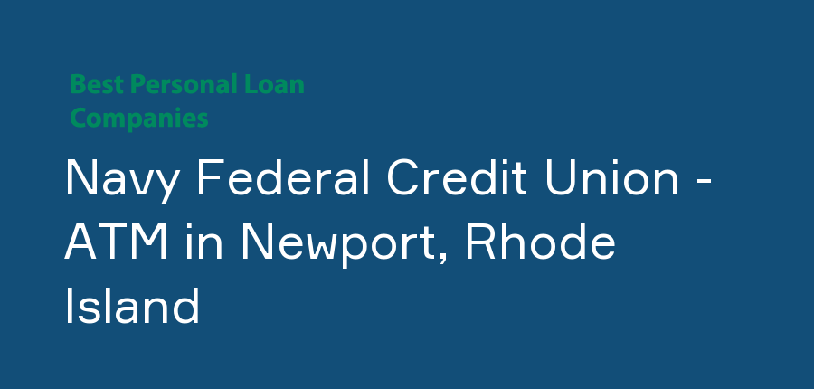 Navy Federal Credit Union - ATM in Rhode Island, Newport