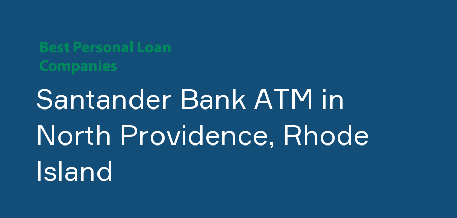 Santander Bank ATM in Rhode Island, North Providence