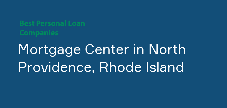 Mortgage Center in Rhode Island, North Providence