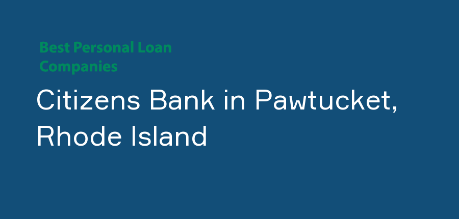 Citizens Bank in Rhode Island, Pawtucket