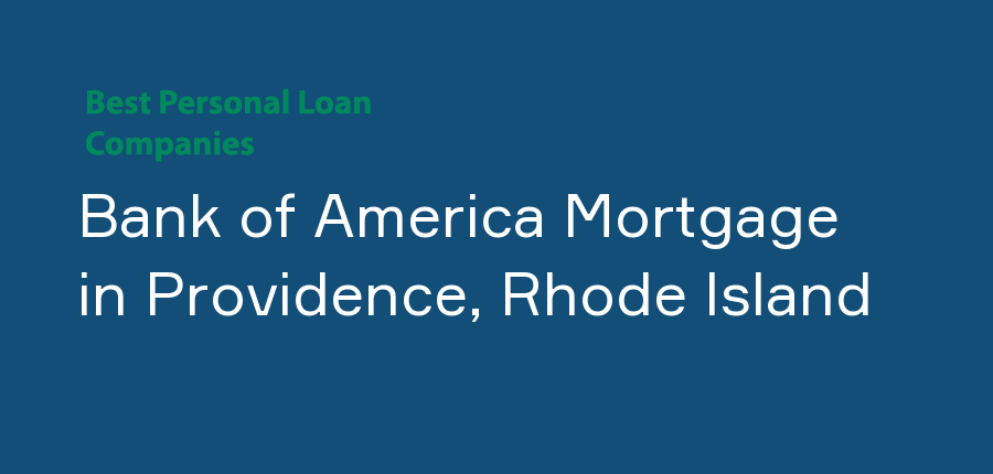 Bank of America Mortgage in Rhode Island, Providence