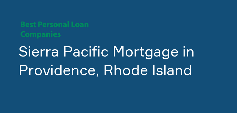 Sierra Pacific Mortgage in Rhode Island, Providence