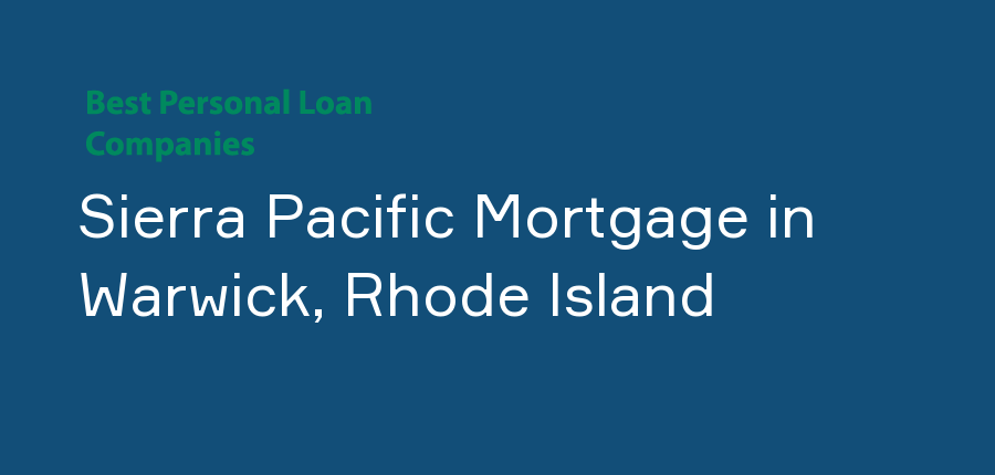 Sierra Pacific Mortgage in Rhode Island, Warwick