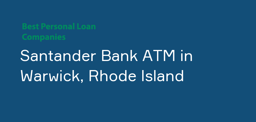 Santander Bank ATM in Rhode Island, Warwick