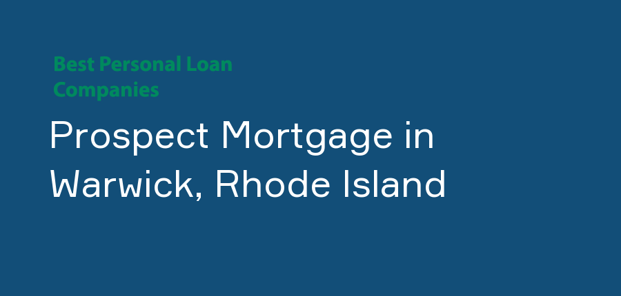 Prospect Mortgage in Rhode Island, Warwick