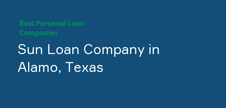 Sun Loan Company in Texas, Alamo