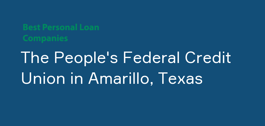 The People's Federal Credit Union in Texas, Amarillo