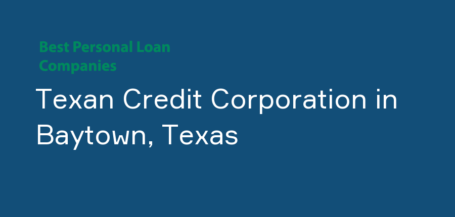 Texan Credit Corporation in Texas, Baytown