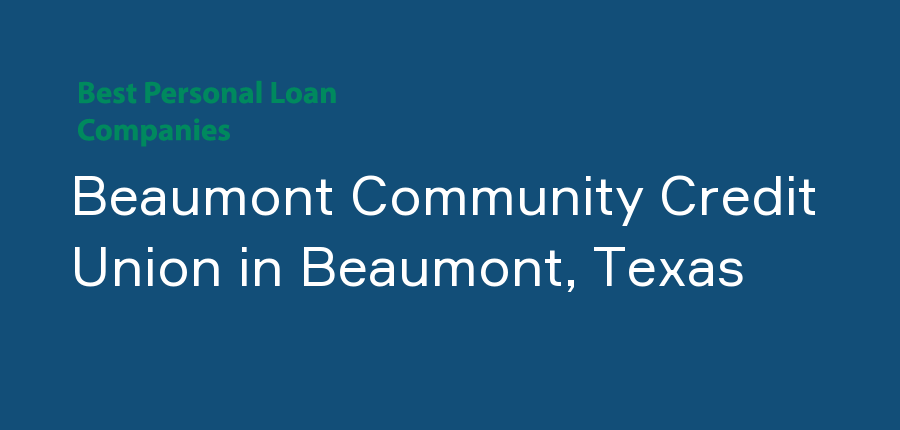 Beaumont Community Credit Union in Texas, Beaumont