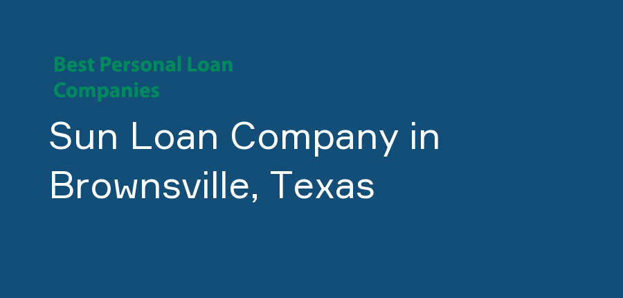 Sun Loan Company in Texas, Brownsville